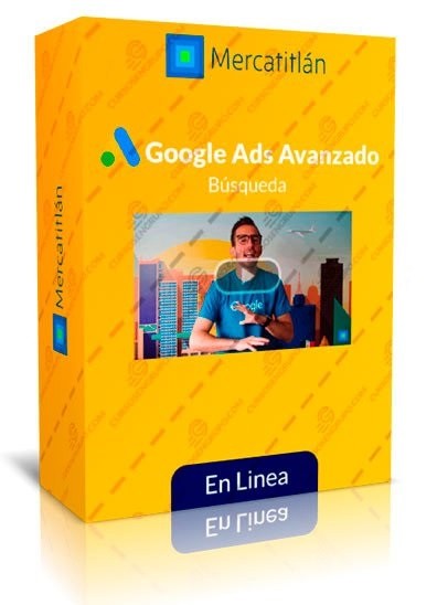 Curso en línea de Google Ads Avanzado (Búsqueda) - Juan Lombana